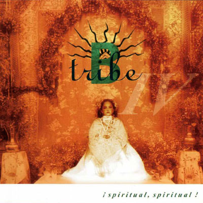 b-tribe - ¡ spiritual spiritual !